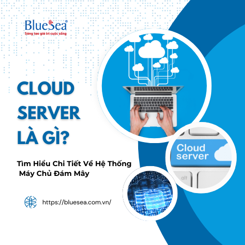 cloud-server-la-gi-tim-hieu-chi-tiet-ve-he-thong-may-chu-dam-may